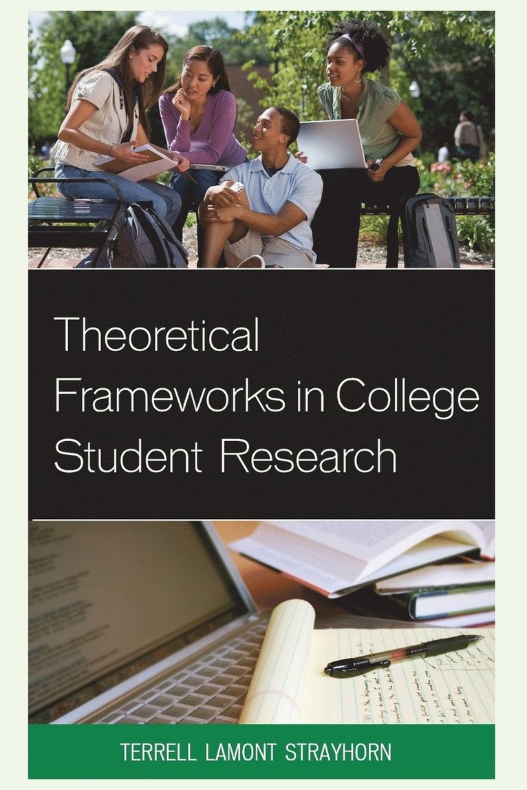 Theoretical Frameworks in College Student Research 1