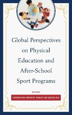 Global Perspectives on Physical Education and After-School Sport Programs 1
