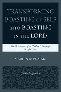 bokomslag Transforming Boasting of Self into Boasting in the Lord