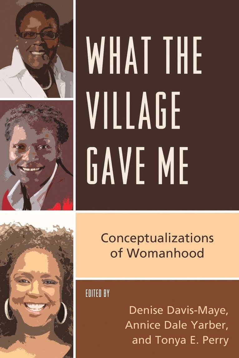 Denise Davis-Maye, Annice  Dale Yarber, Tonya E. Perry, Annice Dale Yarber - What the Village Gave Me, Häftad