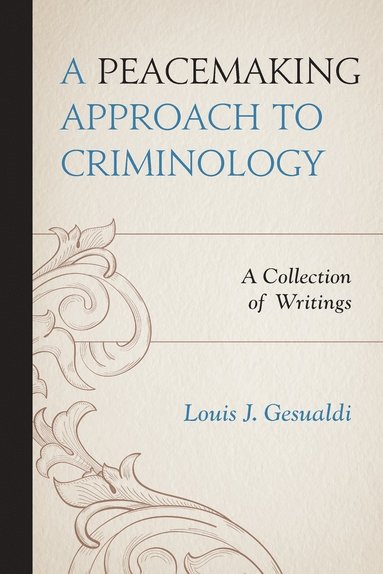 bokomslag A Peacemaking Approach to Criminology