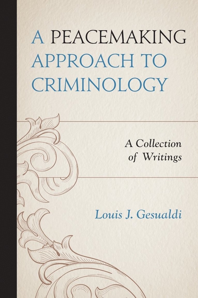 A Peacemaking Approach to Criminology 1