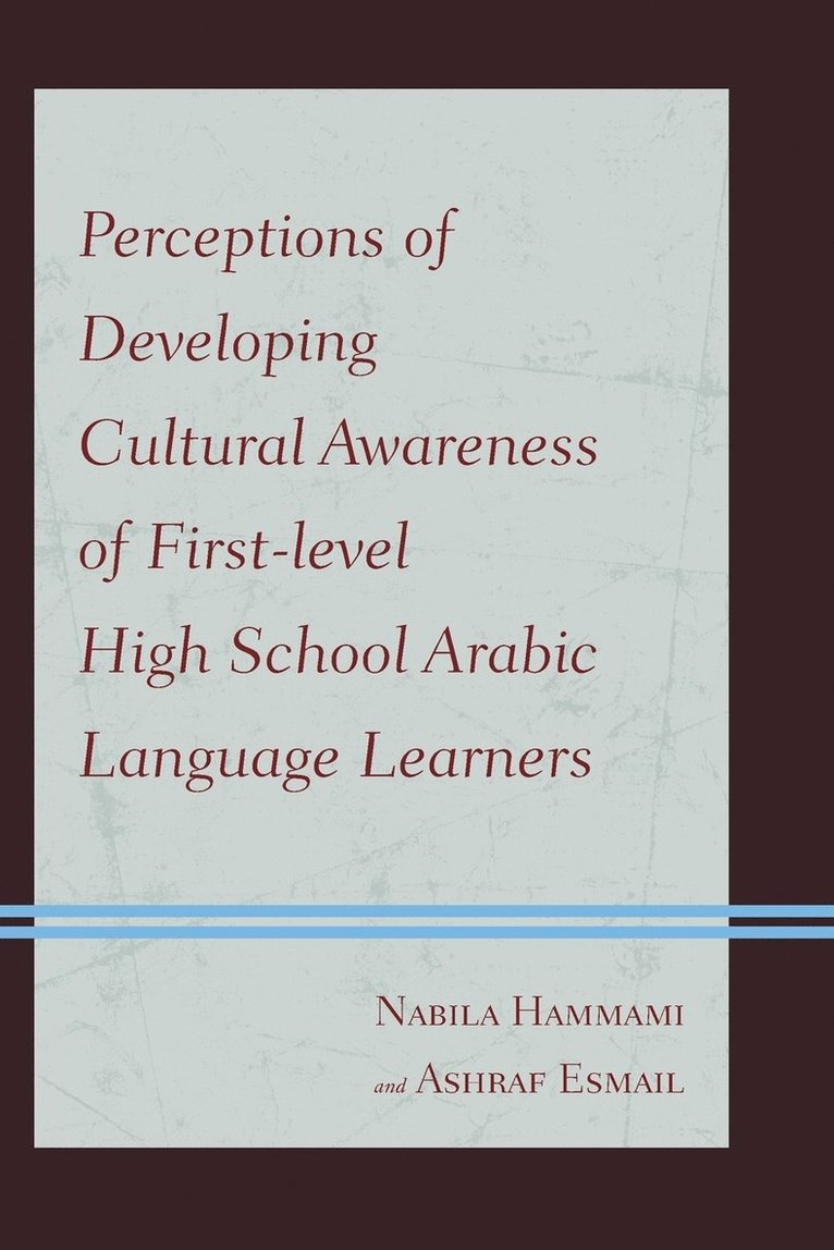 Perceptions of Developing Cultural Awareness of First-level High School Arabic Language Learners 1