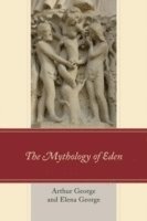 bokomslag The Mythology of Eden