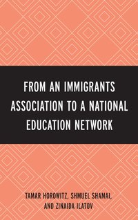 bokomslag From an Immigrant Association to a National Education Network