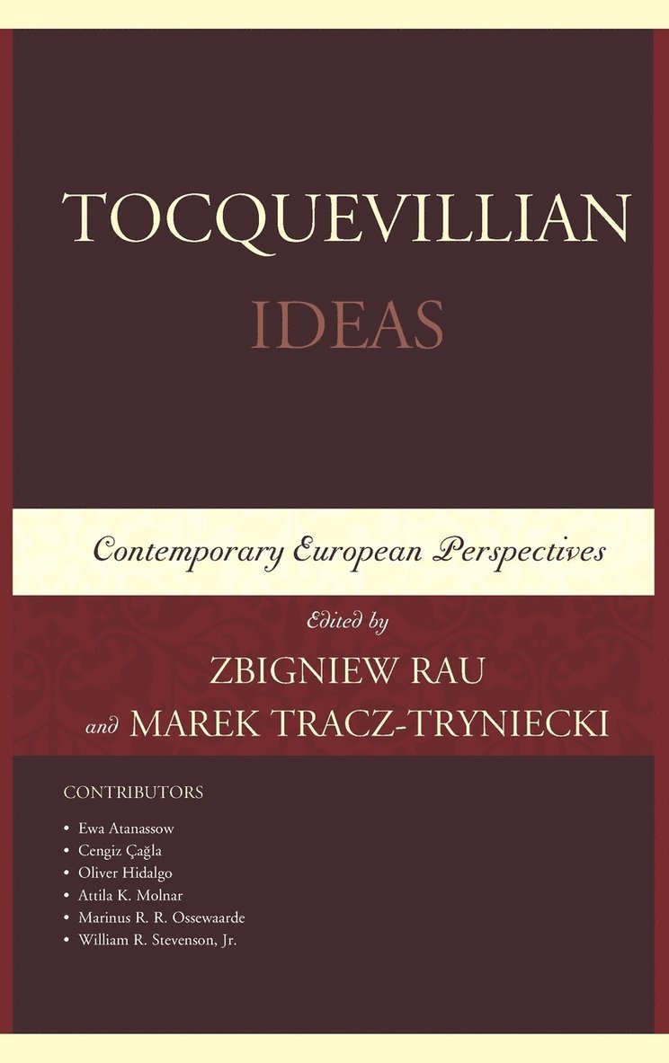 Zbigniew Rau, Marek Tracz-Tryniecki - Tocquevillian Ideas, Inbunden