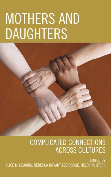 Alice H. Deakins, Rebecca Bryant Lockridge, Helen M. Sterk - Mothers and Daughters, Häftad