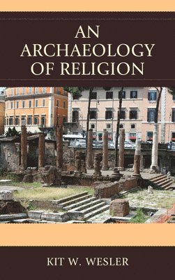 bokomslag An Archaeology of Religion