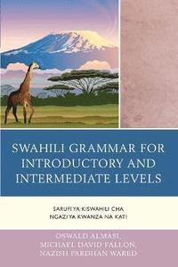 bokomslag Swahili Grammar for Introductory and Intermediate Levels