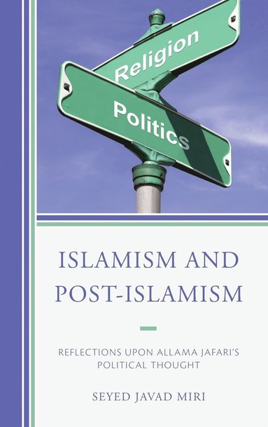 bokomslag Islamism and Post-Islamism