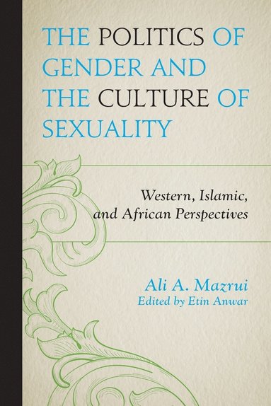 bokomslag The Politics of Gender and the Culture of Sexuality