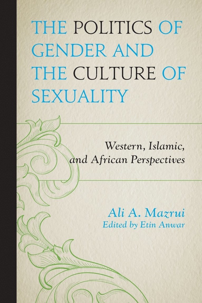 The Politics of Gender and the Culture of Sexuality 1