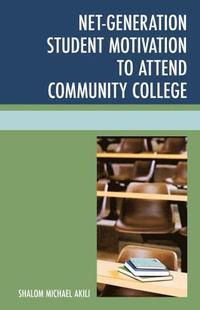 bokomslag Net-Generation Student Motivation to Attend Community College