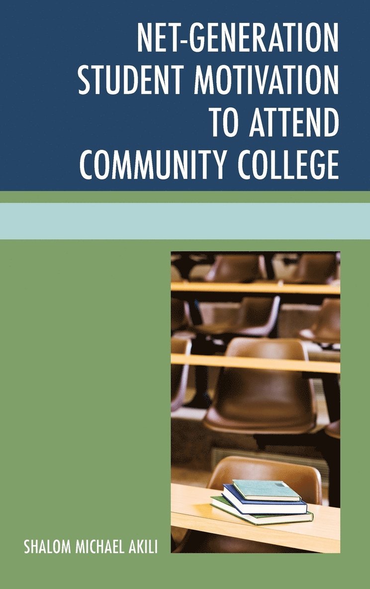 Net-Generation Student Motivation to Attend Community College 1