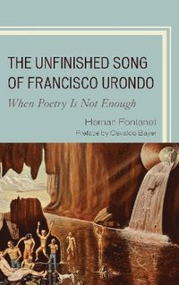 bokomslag The Unfinished Song of Francisco Urondo