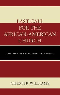 bokomslag Last Call for the African-American Church