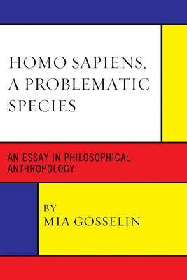 Homo Sapiens, A Problematic Species 1