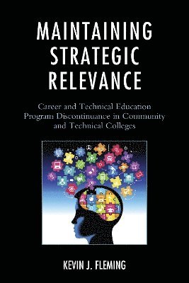Kevin J. Fleming - Maintaining Strategic Relevance, Häftad. Tillgänglighet: Lägg i varukorg