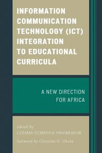bokomslag Information Communication Technology (ICT) Integration to Educational Curricula