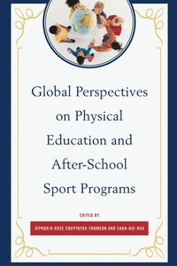 bokomslag Global Perspectives on Physical Education and After-School Sport Programs