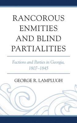 Rancorous Enmities and Blind Partialities 1