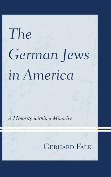 Gerhard Falk - German Jews in America, Häftad