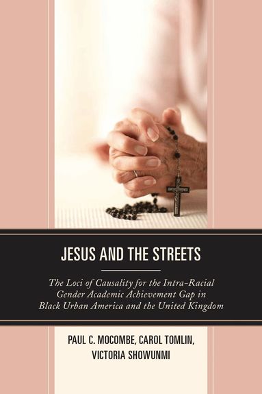 Paul C. Mocombe, Carol Tomlin, Victoria Showunmi - Jesus and the Streets, Häftad