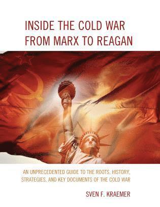 bokomslag Inside the Cold War From Marx to Reagan