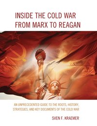 bokomslag Inside the Cold War From Marx to Reagan