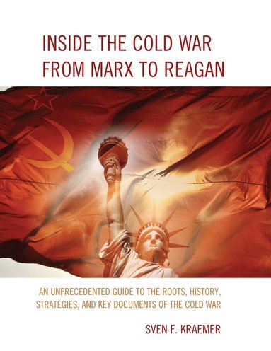 bokomslag Inside the Cold War From Marx to Reagan