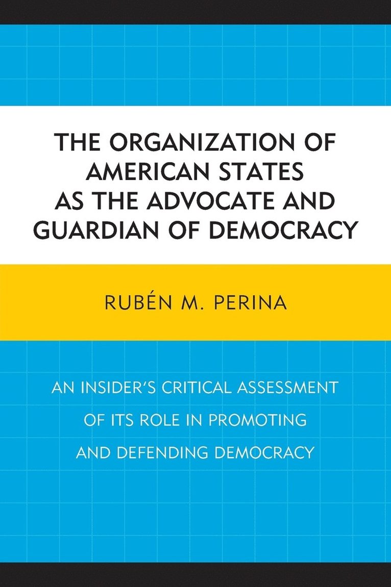 Rubén M. Perina, Ruben M. Perina - Organization of American States as the Advocate and Guardian of Democracy, Häftad