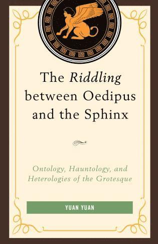 Yuan Yuan - Riddling between Oedipus and the Sphinx, Inbunden