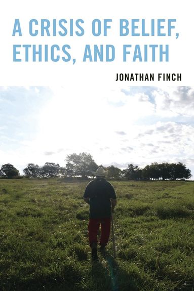 Jonathan Finch - Crisis of Belief, Ethics, and Faith, Häftad