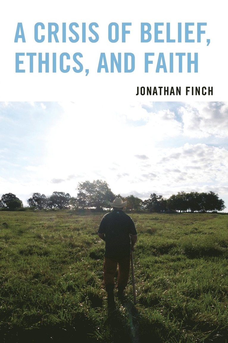 A Crisis of Belief, Ethics, and Faith 1