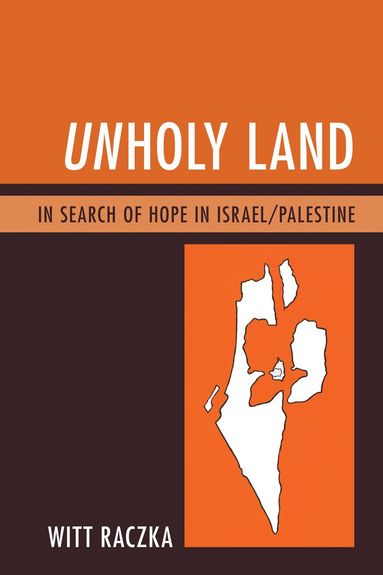 Witt Raczka - Unholy Land, Häftad