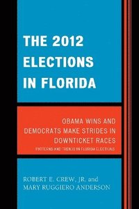 bokomslag The 2012 Elections in Florida