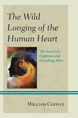 The Wild Longing of the Human Heart 1