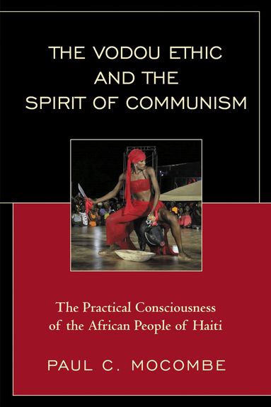 Paul C. Mocombe - Vodou Ethic and the Spirit of Communism, Häftad