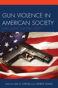 bokomslag Gun Violence in American Society