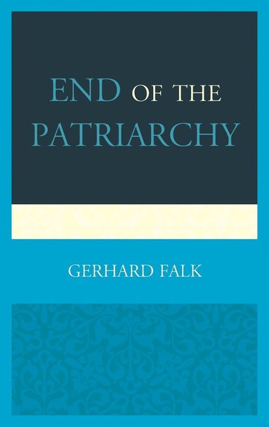bokomslag End of the Patriarchy