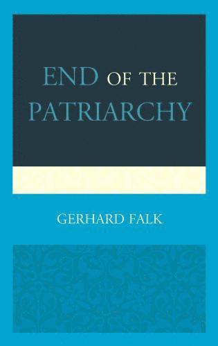 bokomslag End of the Patriarchy