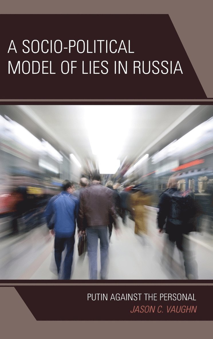 A Socio-Political Model of Lies in Russia 1