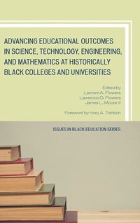 bokomslag Advancing Educational Outcomes in Science, Technology, Engineering, and Mathematics at Historically Black Colleges and Universities