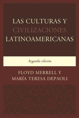 Floyd Merrell, María Teresa DePaoli - Las Culturas y Civilizaciones Latinoamericanas, Häftad