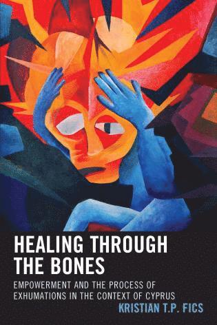 Kristian T.P. Fics, Kristian T. P. Fics - Healing through the Bones, Häftad