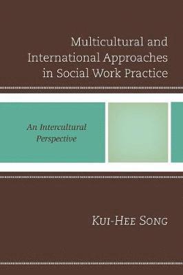 bokomslag Multicultural and International Approaches in Social Work Practice