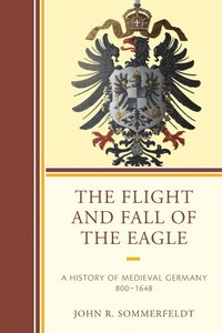 bokomslag The Flight and Fall of the Eagle