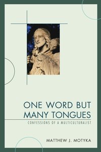 bokomslag One Word but Many Tongues