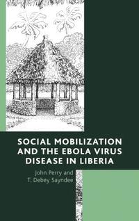 bokomslag Social Mobilization and the Ebola Virus Disease in Liberia