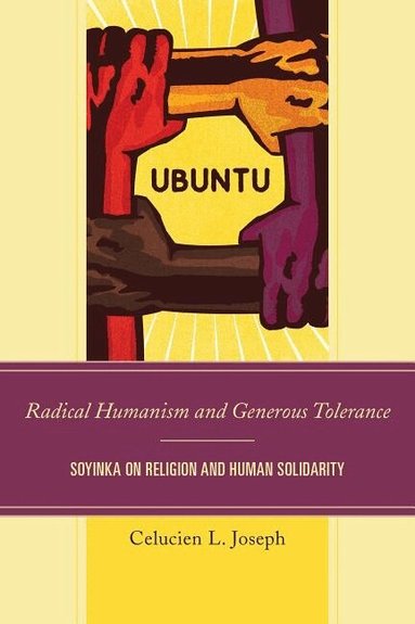 Celucien L. Joseph - Radical Humanism and Generous Tolerance, Häftad